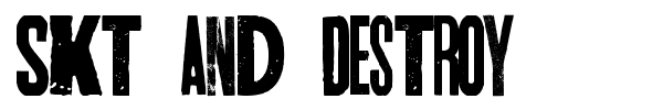 Skt and Destroy font preview