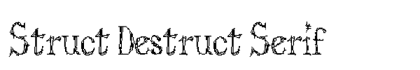 Шрифт Struct Destruct Serif
