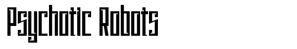Шрифт Psychotic Robots