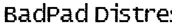 BadPad Distressed font preview