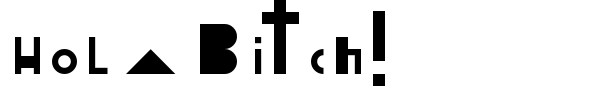 Шрифт Hola Bitch!