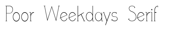 Шрифт Poor Weekdays Serif
