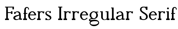 Шрифт Fafers Irregular Serif