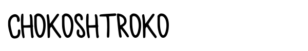 Chokoshtroko font preview