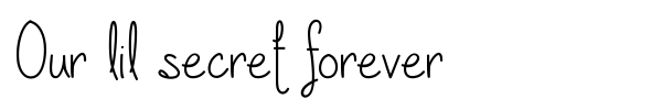 Шрифт Our lil secret forever