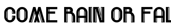 Шрифт Come Rain Or Fall
