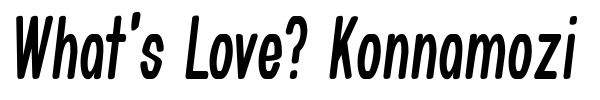 Шрифт What's Love? Konnamozi