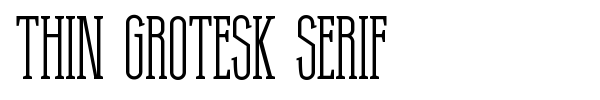 Шрифт Thin Grotesk Serif