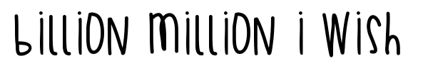 Шрифт Billion Million I Wish