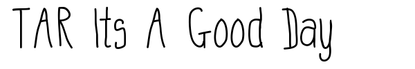 TAR Its A Good Day font preview