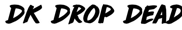 Шрифт DK Drop Dead Gorgeous
